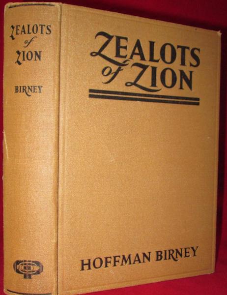 Item #18508 Zealots of Zion. Hoffman Birney.