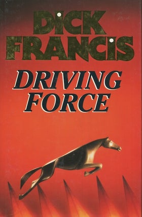 Item #18590 Driving Force. Dick Francis