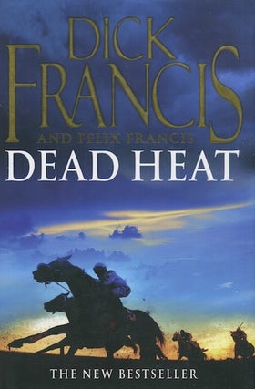 Item #18593 Dead Heat. Dick Francis, Felix Francis