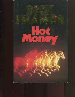 Item #18597 Hot Money. Dick Francis