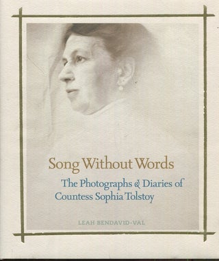 Item #18617 Song Without Words, The Photographs & Diaries Of Countess Sophia Tolstoy. Leah...