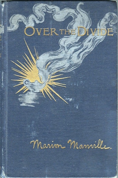 Item #18685 Over the Divide and Other Verses. Marion Manville.