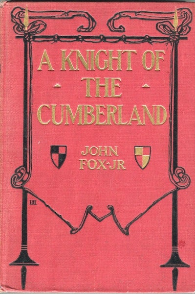 Item #18689 A Knight of the Cumberland. James Fox Jr.