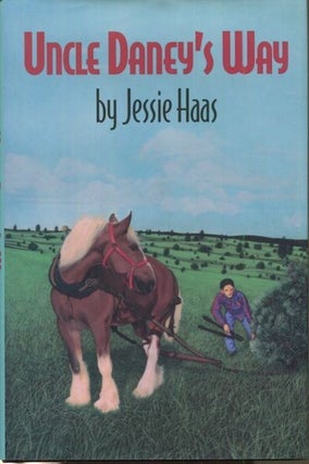 Item #18788 Uncle Daney's Way. Jessie Haas