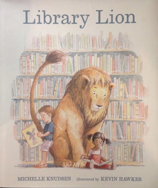 Item #18789 Library Lion. Michelle Knudsen, Kevin Hawkes