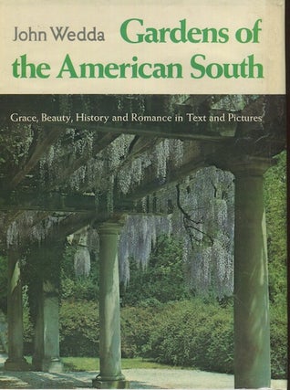 Item #18795 Gardens Of the American South. John Wedda