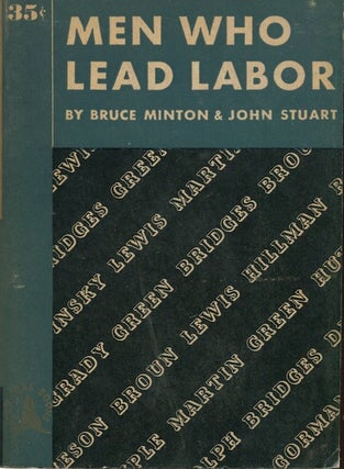 Item #18839 Men Who Lead lLabor. With Drawings by Scott Johnston. Bruce Minton, John Stuart