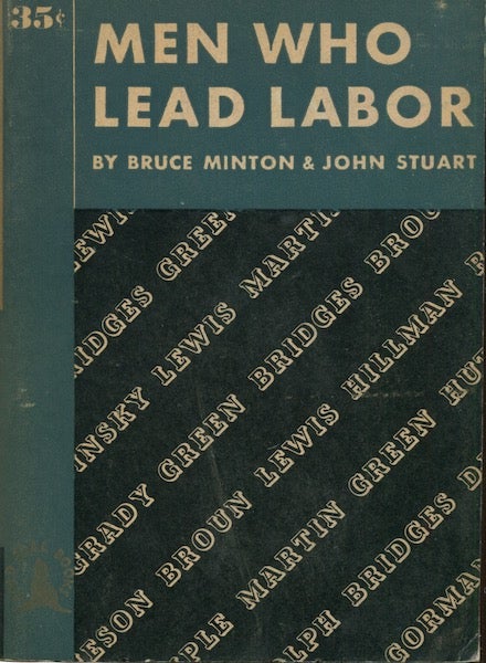 Item #18839 Men Who Lead lLabor. With Drawings by Scott Johnston. Bruce Minton, John Stuart.