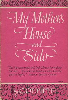 Item #18855 My Mother's House And Sido; Introduction by Roger Senhouse. Collette
