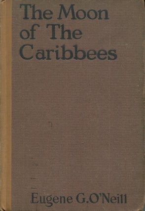 Item #18869 Moon Of The Caribbees And Six Other Plays Of The Sea. Eugene O'Neill