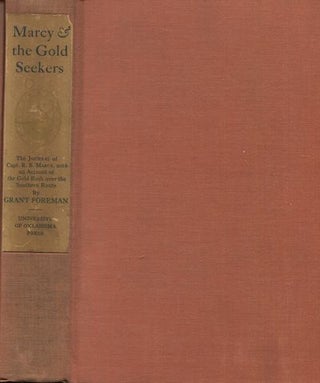 Item #18871 Marcy And The Gold Seekers, The Journal Of Captain R. B. Marcy, With An Account Of...