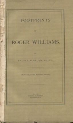 Item #19047 Footprints Of Roger Williams. Reuben Aldridge Guild