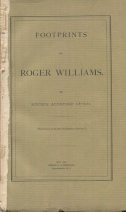 Item #19047 Footprints Of Roger Williams. Reuben Aldridge Guild