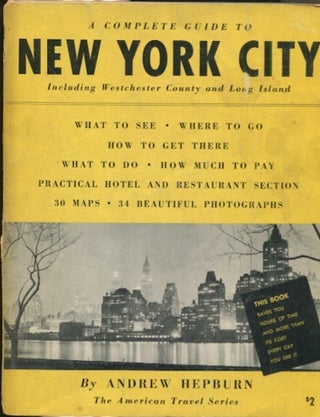 Item #19089 Complete Guide to New York City Including Westchester County and Long Island. Andrew...
