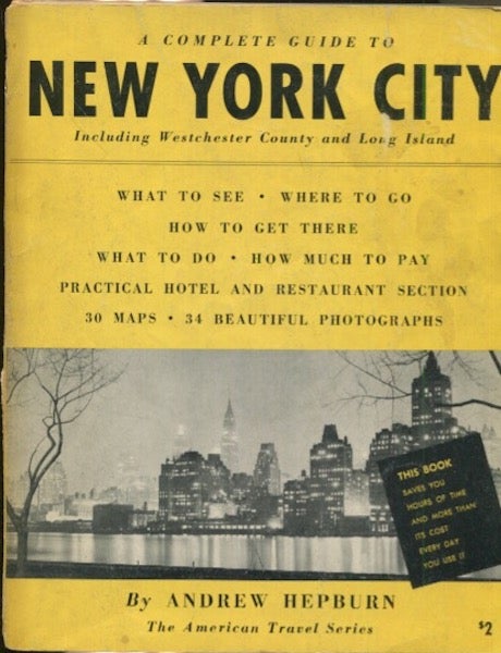 Item #19089 Complete Guide to New York City Including Westchester County and Long Island. Andrew A. Hepburn.