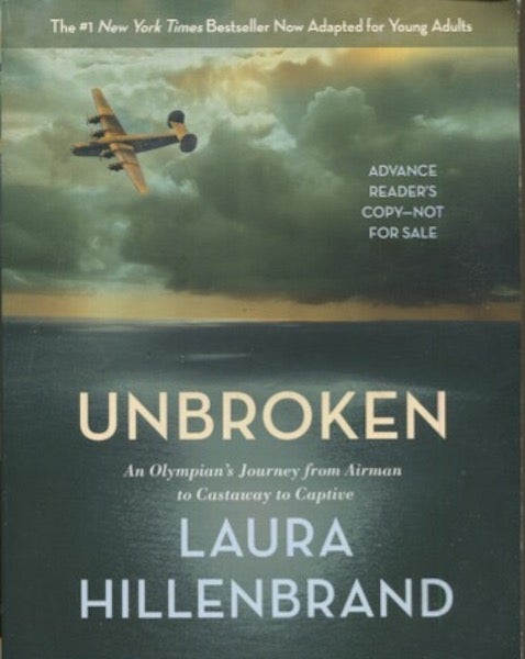 Item #19117 Unbroken, An Olympian's Journey from Airman to Castaway to Captive. Laura Hillenbrand.