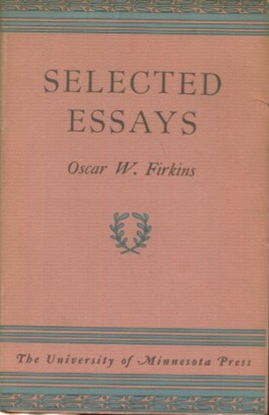 Item #19156 Selected Essays. Oscar W. Firkins.