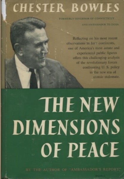 Item #19167 The New Dimensions Of Peace. Chester Bowles.