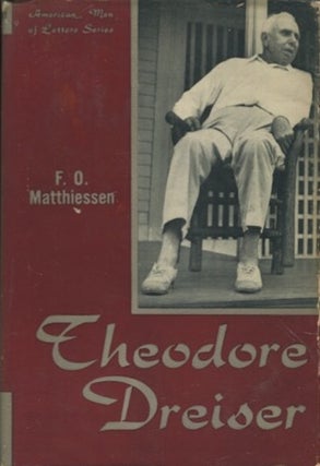 Item #19168 Theodore Dreiser. F. O. Matthiessen