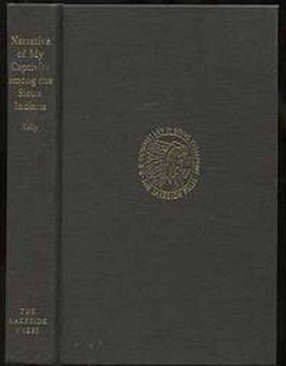Item #19196 Narrative Of My Captivity Among The Sioux Indians; Edited by Clark & Mary Lee Spence....