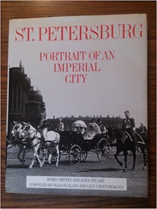 Item #19217 St. Petersburg: Portrait of an Imperial City. Olga Suslova, Lily Ukhtomskaya...