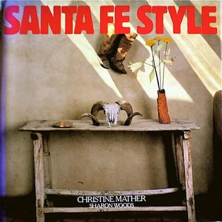 Item #19275 Santa Fe Style; With photographs by Jack Parson, Robert Reck and others. Christine...