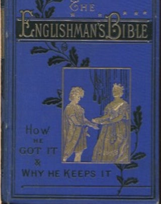 Item #19297 The Englishman's Bible: How He Got It And Why He Keeps It. Rev. J. Boyes