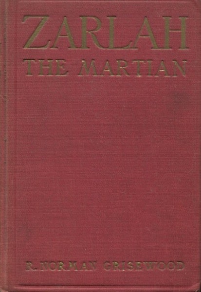 Item #19300 Zarlah The Martian. Norman Grisewood, obert.