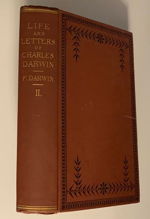 Item #19316 The Life and Letters of Charles Darwin, Including a Biographical Chapter, Volume II...