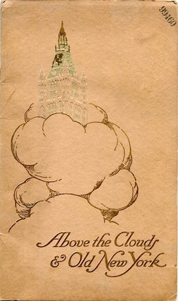 Item #19323 Above the Clouds and Old New York. An Historical Sketch of the Site and a...