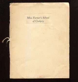 Item #19334 Miss Farmer's School of Cookery: Established 1902. Miss Alice Bradley, Principal