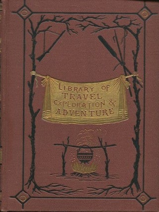 Item #19391 The Lake Regions Of Central Africa. Compiled Bayard Taylor, Arranged