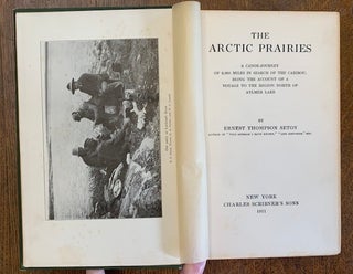 The Arctic Prairies: A Canoe Journey of 2000 Miles in Search of the Caribou; Being the Account of a Voyage to the Region North of Aylmer Lake