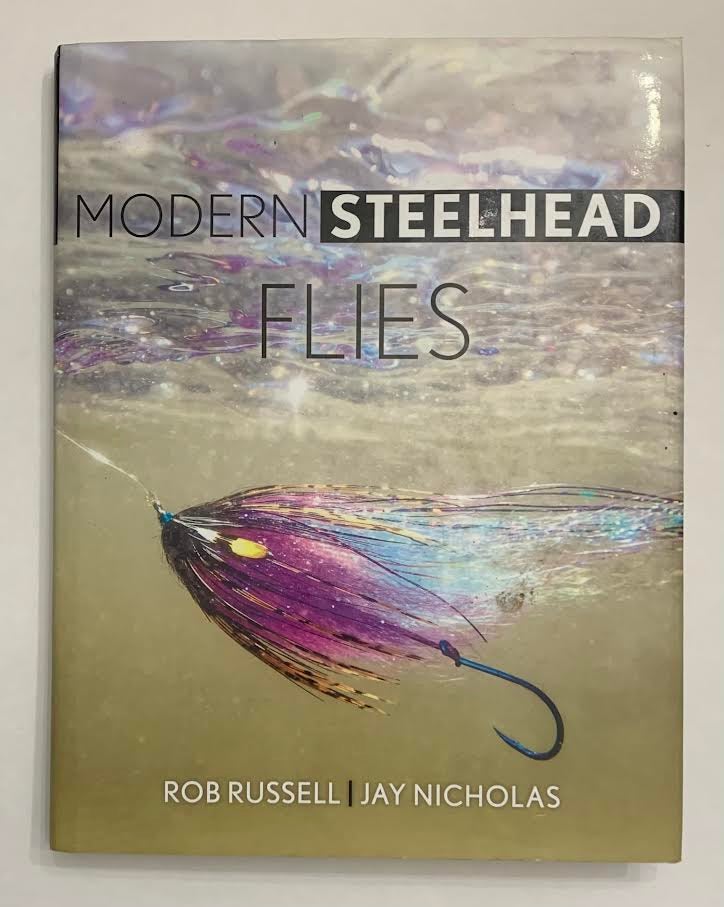 Item #19481 Modern Steelhead Flies. Rob Russell, Jay Nicholas.