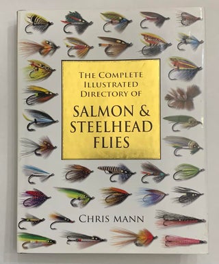 Item #19484 The Complete Illustrated Dictionary of Salmon & Steelhead Flies. Chris Mann