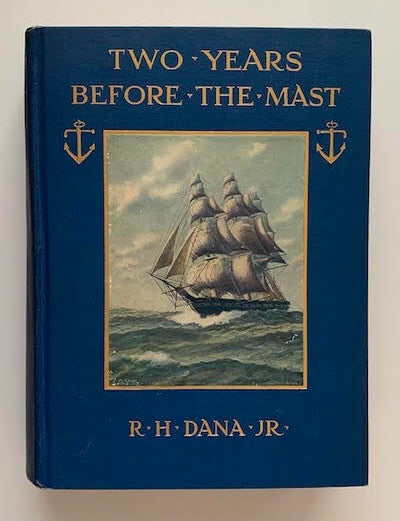 Item #19528 Two Years Before the Mast: A Personal Narrative. Richard Henry Dana Jr.