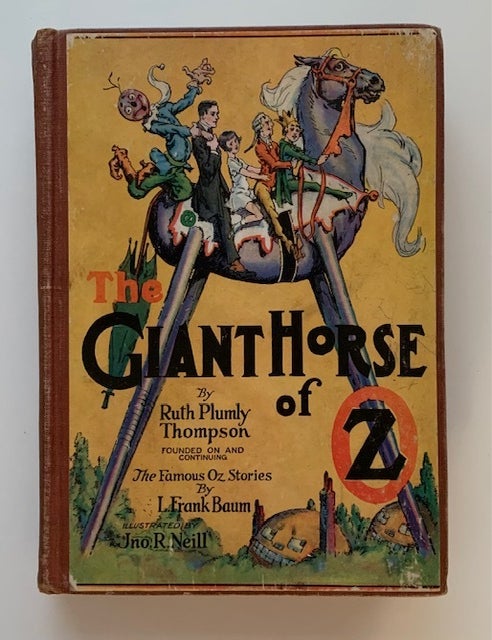 Item #19532 The Giant Horse of Oz; Founded on and Continuing the Famous Stories by L. Frank Baum. Ruth Plumly Thompson.