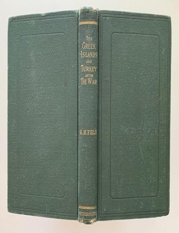 Item #19575 The Greek Islands and Turkey After the War. Henry M Field, D. D.