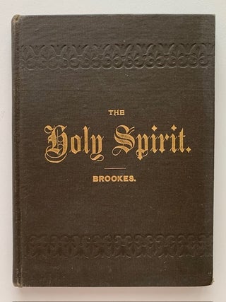 Item #19586 The Holy Spirit. James Brookes, all