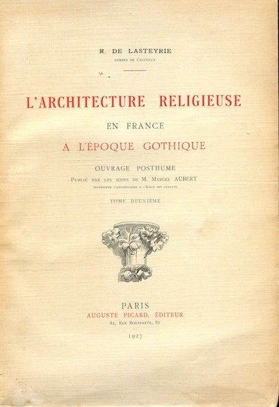 Item #9510 L'Architecture Religieuse en France a l'Epoque Gothique. R. de Lasteyrie.